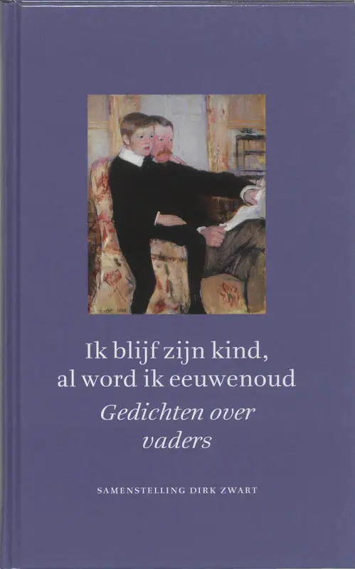 Ik blijf zijn kind al word ik eeuwenoud