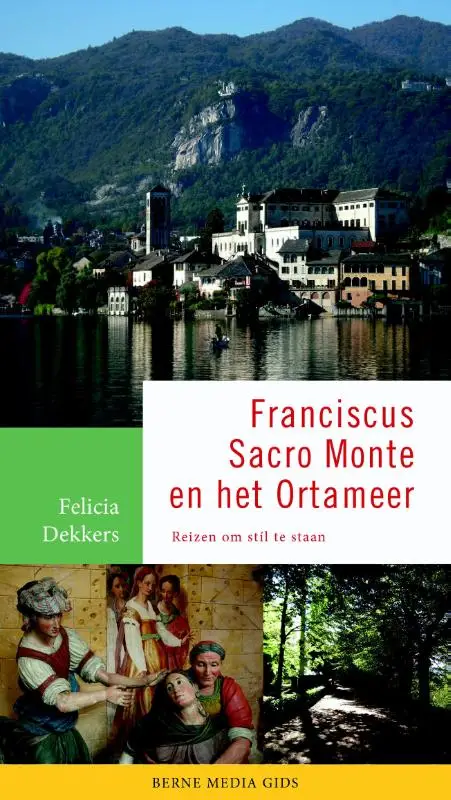 Franciscus, Sacro Monte en het Ortameer