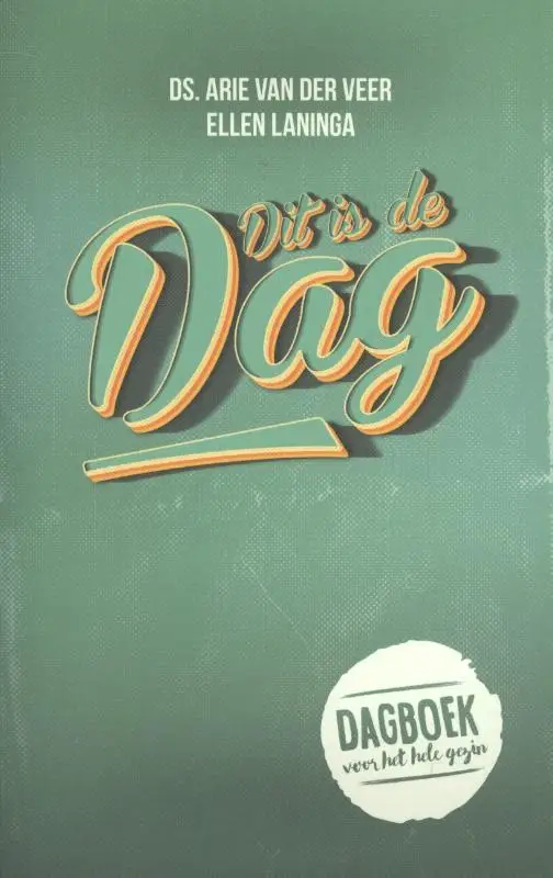 Dit is de dag (bijbels dagboek)