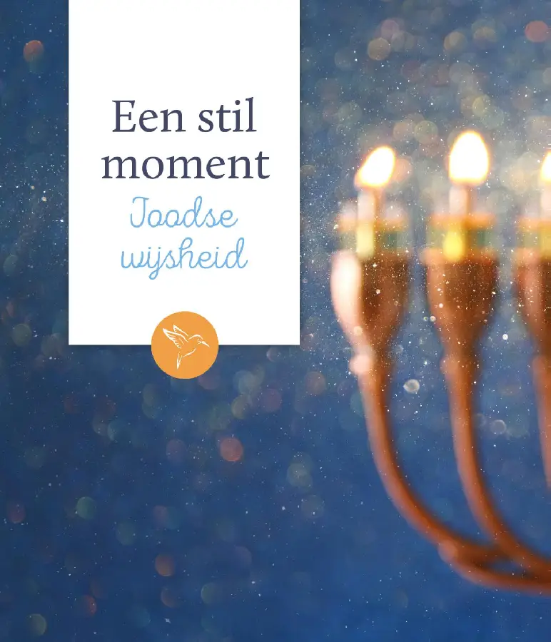 Een stil moment: Joodse wijsheid