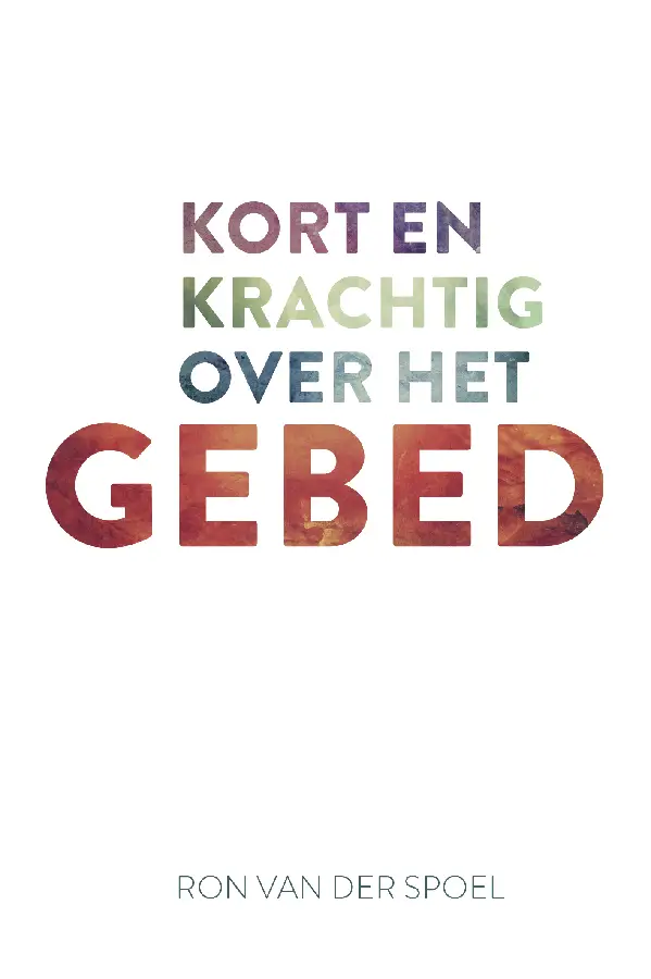 kort en krachtig over het gebed
