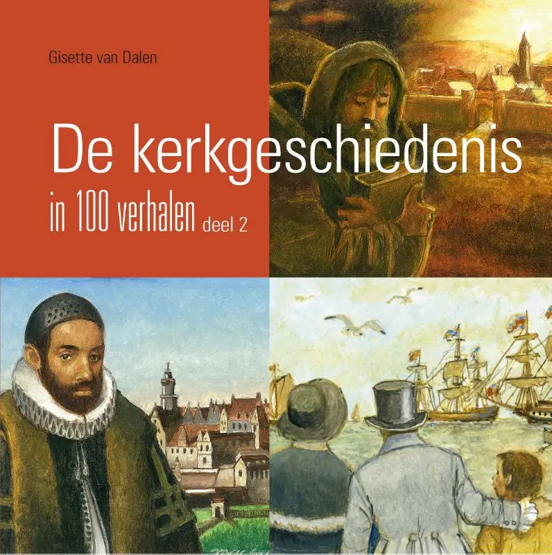 Kerkgeschiedenis in 100 verhalen deel 2