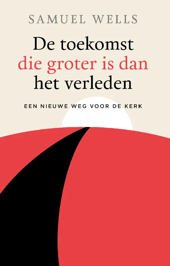 De toekomst die groter is dan het verled