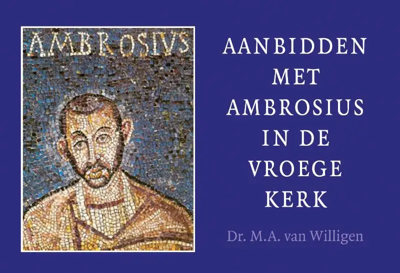 Aanbidden met Ambrosius (vroege kerk)