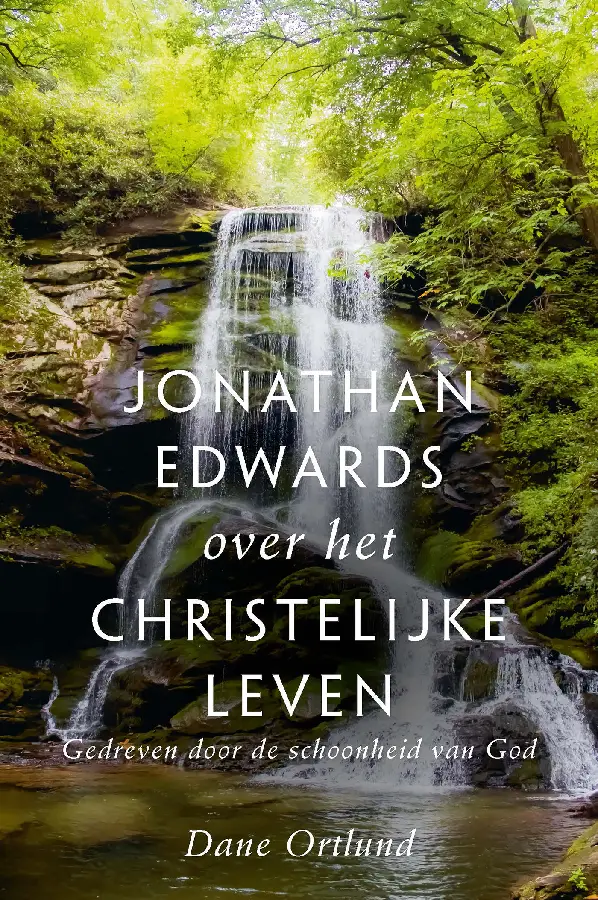 Jonathan Edwards over christelijke leven
