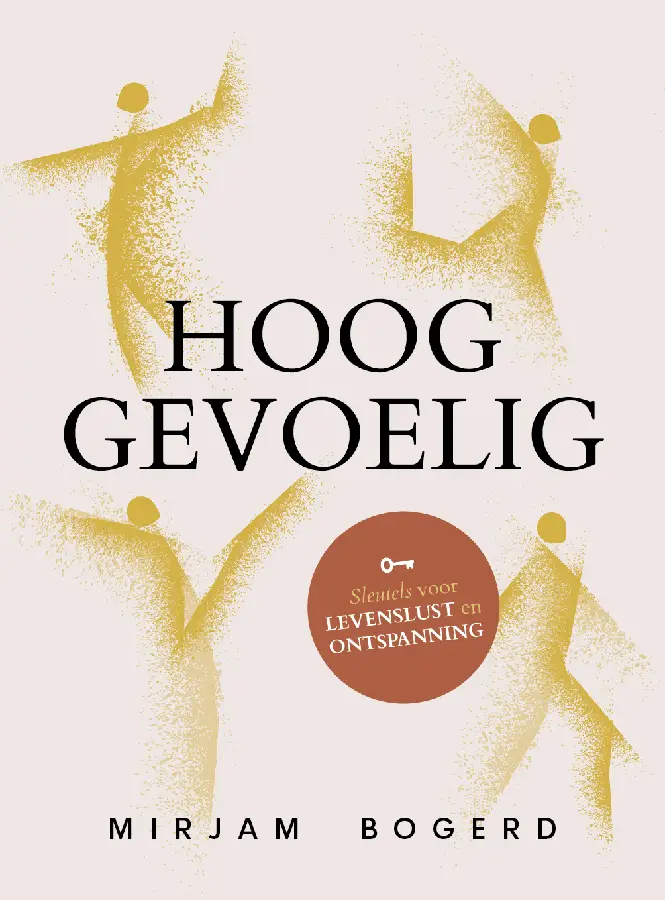 Hooggevoelig, sleutels voor levenslust