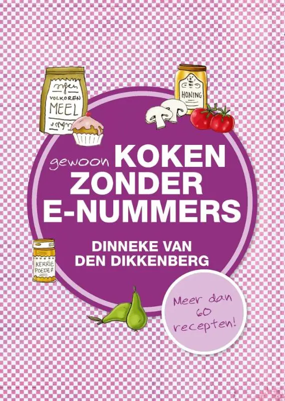 Gewoon koken zonder E-nummers / 3