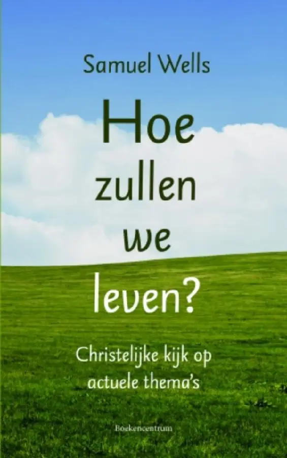 Hoe zullen we dan leven?